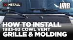 1983-1993 Fox Body Mustang Cowl Vent Grille & Windshield Molding Install