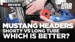 Mustang Headers: Shorty Vs Long Tube - Which Is Best For You?
