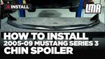 2005-2009 Mustang GT Series 3 Chin Spoiler - Review & Install