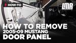 How To Remove Mustang Door Panel (2005-2009 All)