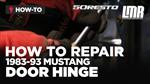 Mustang Door Hinge Repair Kit Install - 5.0Resto (79-93 Fox Body)