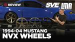 1994-2004 Mustang SVE NVX Wheels - Review