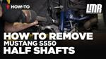 How To Remove Ford S550 Mustang Half Shafts (2015-2023)