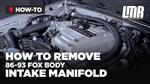 How To Remove Fox Body Mustang Intake Manifold (86-93)