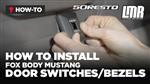 How To Install Fox Body Mustang Door Switches & Bezels (79-86)