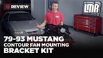 Fox Body Mustang Contour Fan Mounting Bracket Kit (79-93)