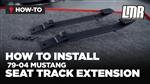 How To Install Mustang Seat Track Extensions (79-04)
