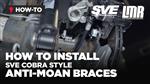 How To Install SVE Cobra Style Anti-Moan Braces (79-04)