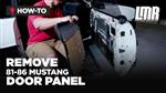 How To Remove Fox Body Mustang Door Panel (81-86)