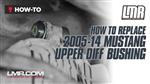How To Replace 2005-14 Mustang Upper Differential Bushing