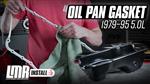 How To Remove and Install Oil Pan Gasket | 1979-1995 5.0 Mustang