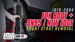 How To Remove Front Strut | 1979-2004 Fox Body/SN95/New Edge Mustang