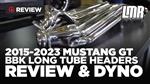 2015-2023 Mustang GT BBK Long Tube Headers | Review & Dyno