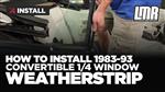 Fox Body Mustang Quarter Window Vertical Weatherstrip Install (1983-1993 Convertible)