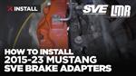 How To Install S550 Mustang SVE Brake Adapter Brackets (15-23)