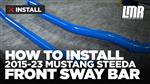 2015-2023 Mustang Steeda Front Sway Bar - Review & Install